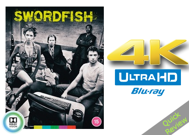 Swordfish UHD 4K blu-ray Quick review