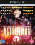 Better Man UHD 4K blu ray