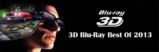 3D Blu-Ray Best of 2013