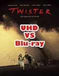 Twister UHD VS Blu ray