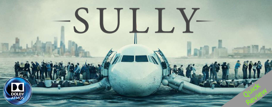 Sully UHD 4K blu-ray Quick review